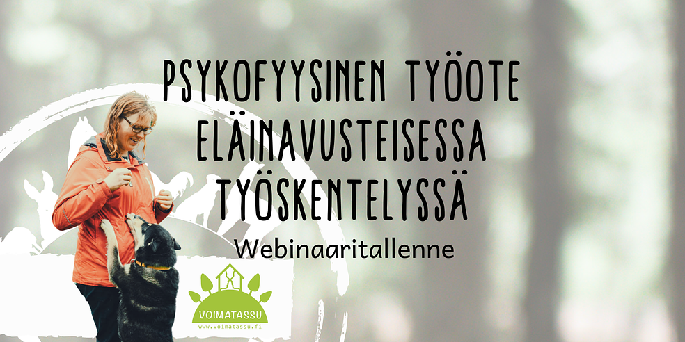 Psykofyysinen työote eläinavusteisessa työskentelyssä by Voimatassu Oy